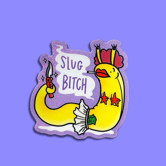 Slug Bitch - Glitter Vinyl Sticker