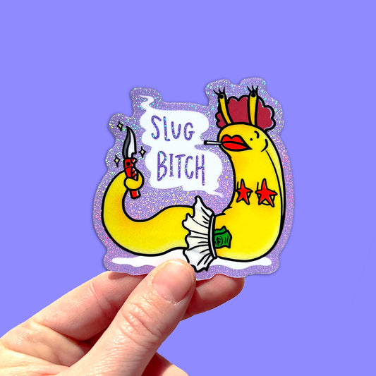 Slug Bitch - Glitter Vinyl Sticker