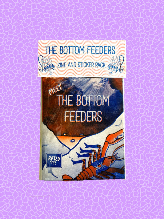 THE BOTTOM FEEDERS Zine + Sticker Pack